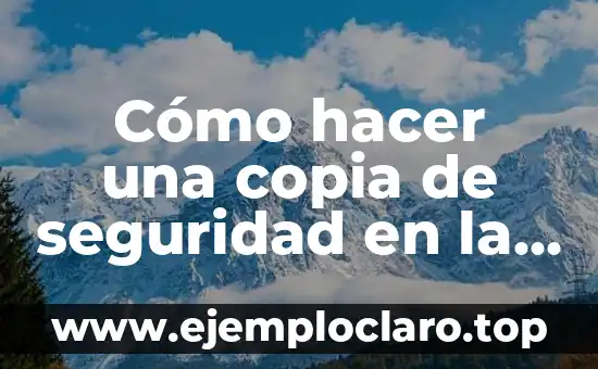 Cómo hacer una copia de seguridad en la nube Android