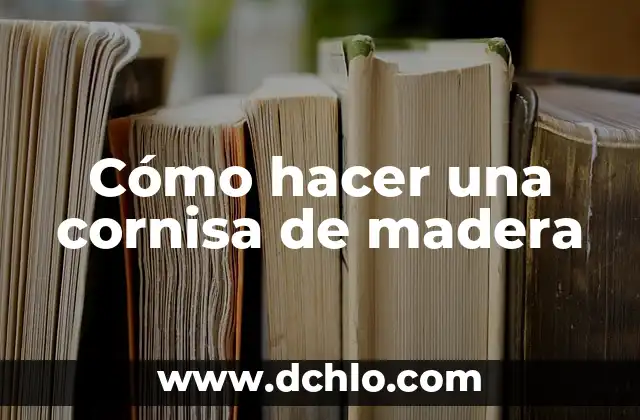 Cómo hacer una cejilla de madera para guitarra 6 Cómo hacer una cornisa de madera