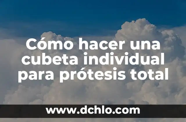 WiFi en Toda la Casa sin Cables: Cómo Lograr una Conectividad Total 3 Cómo hacer una cubeta individual para prótesis total