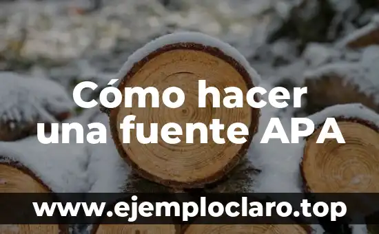 Cómo hacer una fuente APA