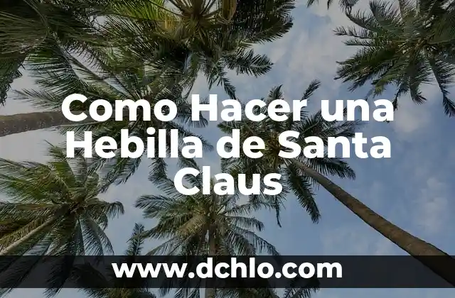 ¿Por dónde está Papá Noel ahora? - Rastrea el viaje de Santa Claus en vivo 8 Como Hacer una Hebilla de Santa Claus