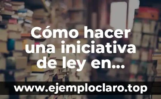 El significado de la desamortización y la Ley de Lerdo 6 Cómo hacer una iniciativa de ley en Guatemala