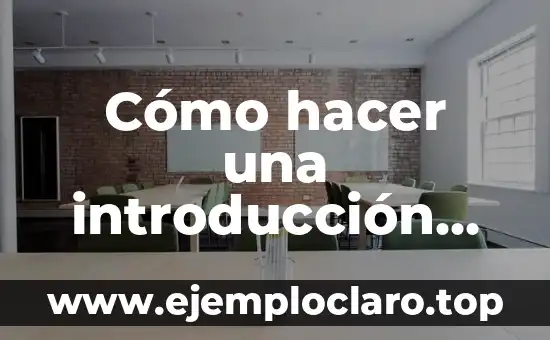 Cómo hacer una introducción general