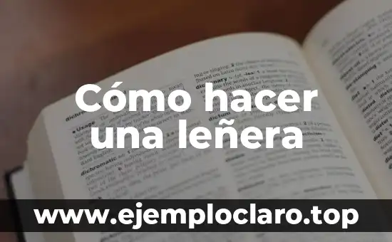 Cómo hacer una leñera