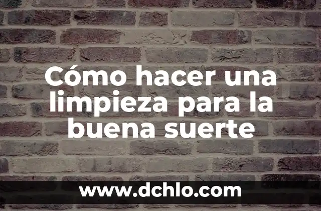 Cómo hacer un amuleto para la buena suerte 8 Cómo hacer una limpieza para la buena suerte