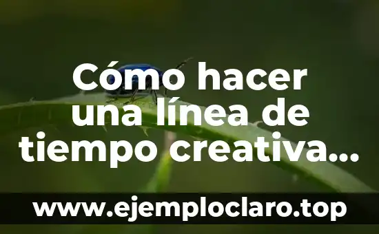 Cómo hacer una línea de tiempo creativa en cartulina