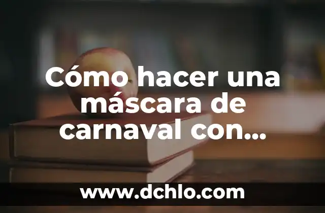 Como hacer botas de carnaval 7 Cómo hacer una mÔscara de carnaval con cartón