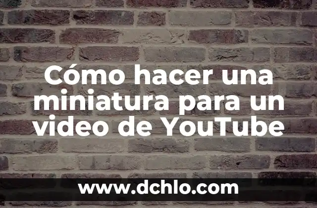 Como hacer video con fotos y música en PC 8 Cómo hacer una miniatura para un video de YouTube