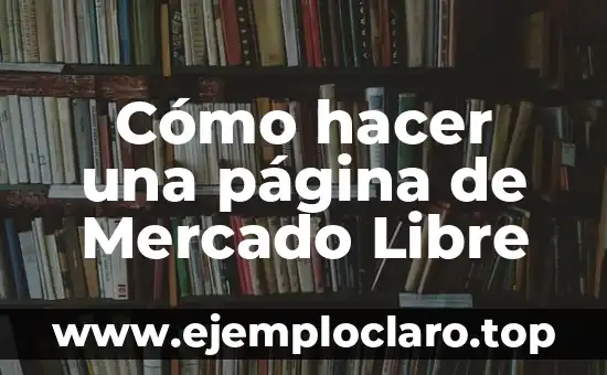 Cómo hacer una plataforma como Mercado Libre 8 Cómo hacer una página de Mercado Libre