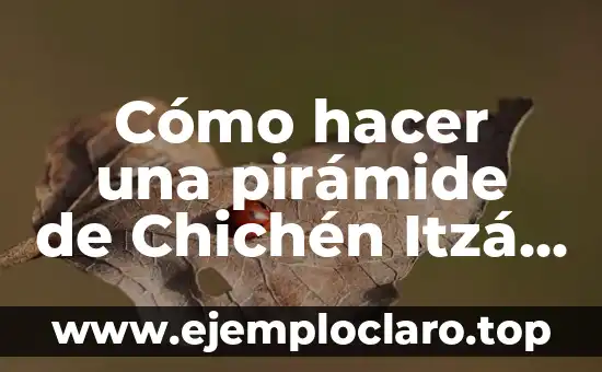 Cómo hacer una pirámide de Chichén Itzá con Unicel
