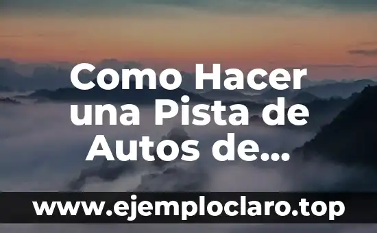 Cómo Hacer Dormir a un Bebé Toda la Noche 6 Como Hacer una Pista de Autos de Cartón