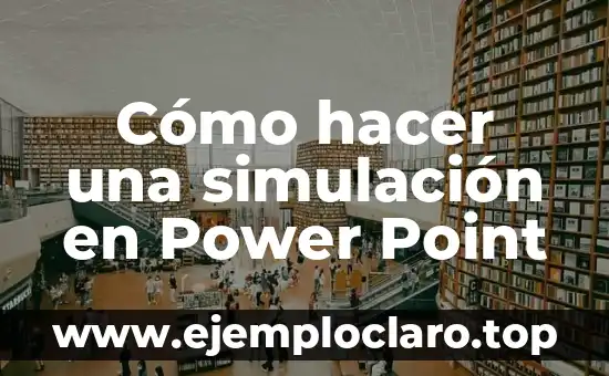 Cómo hacer esquemas bonitos en Power Point 3 Cómo hacer una simulación en Power Point