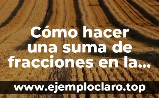 Cómo hacer una suma de fracciones en la calculadora científica