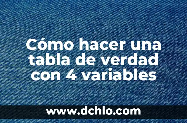 Cómo hacer una gráfica en Excel con 3 variables 3 Cómo hacer una tabla de verdad con 4 variables
