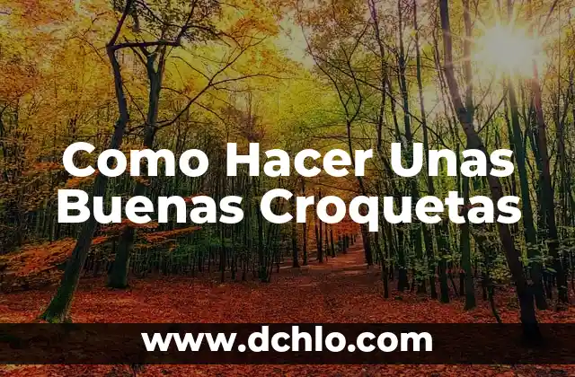 Cómo hacer las croquetas de papa con atún 7 Como Hacer Unas Buenas Croquetas