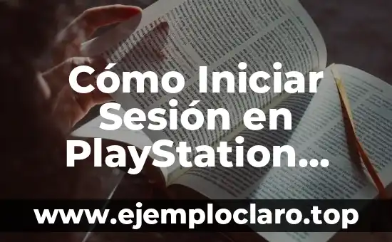 Cómo Iniciar Sesión en PlayStation Network (PSN) en PS4