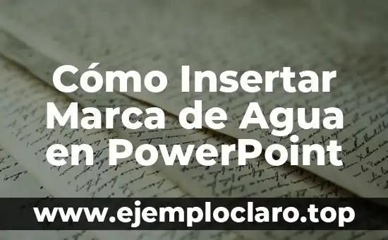 Cómo Insertar Marca de Agua en PowerPoint