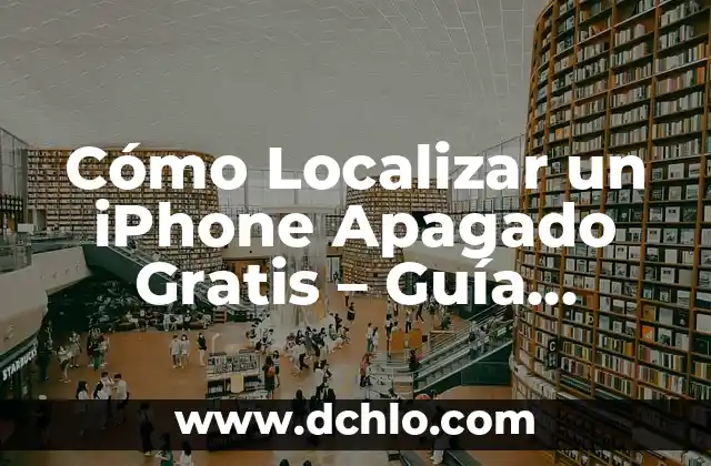 Valores Normales de Azúcar en Sangre: Guía Completa y Actualizada 7 Cómo Localizar un iPhone Apagado Gratis – Guía Completa