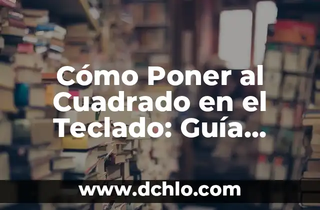 Por qué no puedo poner música en las notas de Instagram: Soluciones y Alternativas 7 Cómo Poner al Cuadrado en el Teclado: Guía Detallada