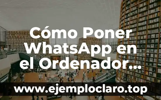 Cómo Poner Letra en Negrita en WhatsApp - Guía Práctica 6 Cómo Poner WhatsApp en el Ordenador (PC o Mac) de Forma Segura y Fácil