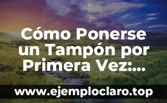 Cuando se llegó a la luna por primera vez: La Historia detrás de la Misión Apolo 11 7 Cómo Ponerse un Tampón por Primera Vez: Guía Detallada y Segura