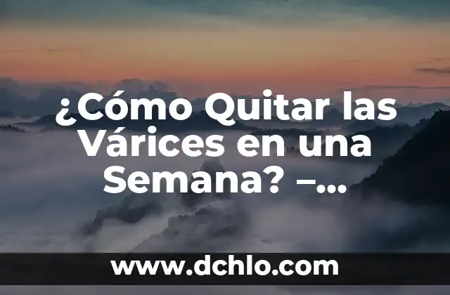 ¿Cuáles son los días en que no se puede comer carne en Semana Santa? 7 ¿Cómo Quitar las Várices en una Semana? – Soluciones Naturales y Efectivas