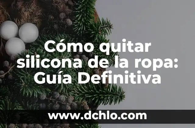 Cómo Quitar Manchas de Pegamento en Ropa: Soluciones Fáciles y Efectivas 6 Cómo quitar silicona de la ropa: Guía Definitiva