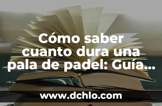 Cuanto Dura el Virus de Gastroenteritis: ¿Cuánto Tiempo Dura la Enfermedad? 8 Cómo saber cuanto dura una pala de padel: Guía completa