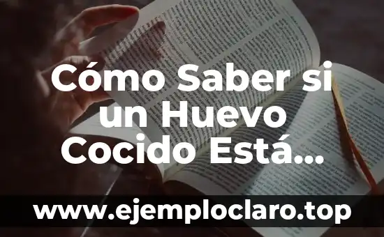 Cómo Saber si un Huevo Cocido Está Malo