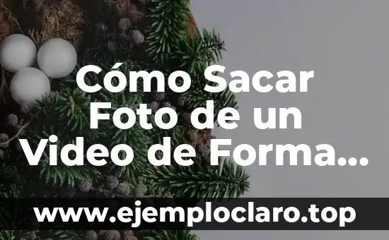 Extensión de Forma y Significado: Un Viaje a la Expansión Conceptual 7 Cómo Sacar Foto de un Video de Forma Fácil y Rápida