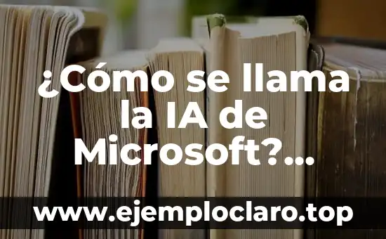 ¿Cómo se llama la IA de Microsoft? Todo sobre Azure Cognitive Services