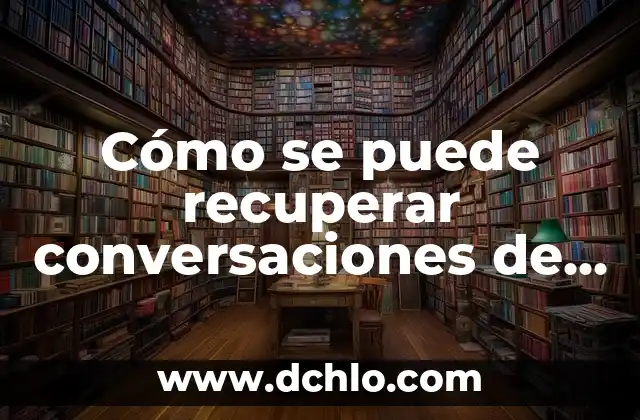 Significado del Mono de WhatsApp 7 Cómo se puede recuperar conversaciones de WhatsApp eliminadas