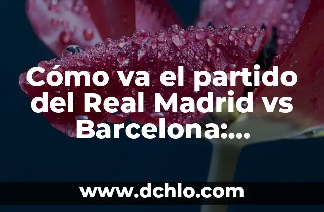 ¿Dónde ver la gala de los Oscar en vivo y en directo? 5 Cómo va el partido del Real Madrid vs Barcelona: Noticias y Análisis en Vivo