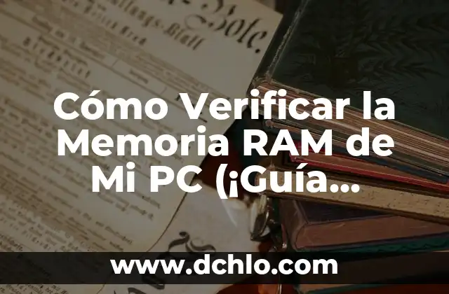 ¿Cómo saber si mi hijo es autista? 8 Cómo Verificar la Memoria RAM de Mi PC (¡Guía Completa!)