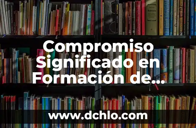 Significado de Soñar con Pedazos de Fuego 6 Compromiso Significado en Formación de Cívica