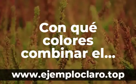 Con qué colores combinar el verde militar: Guía completa para estilo y moda