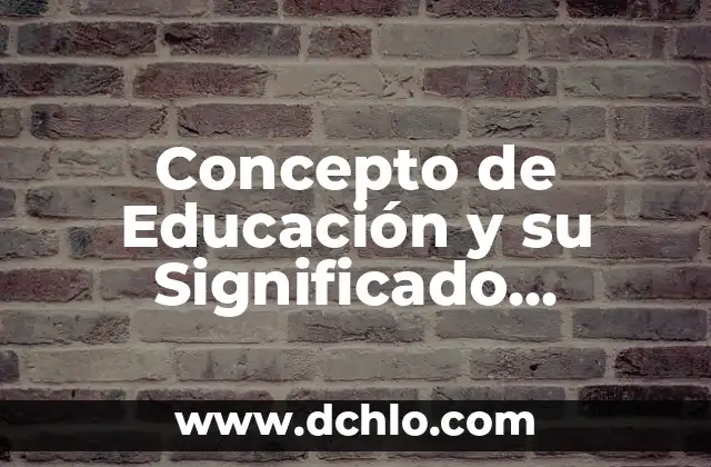 Con Mensajero de Entrega AMPM - Significado y Contexto 6 Concepto de Educación y su Significado Etimológico