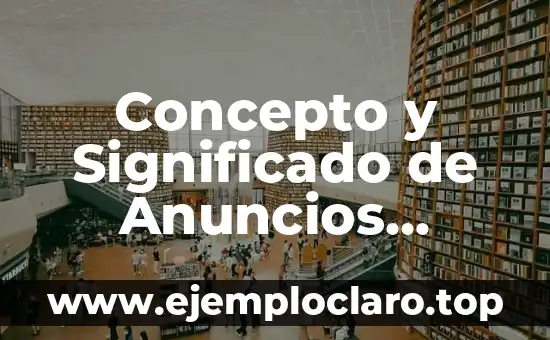 Concepto y Significado de Anuncios Publicitarios