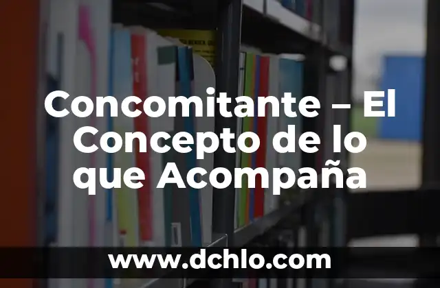 Inmentensión: Un Concepto de Inmensidad y Tensión 5 Concomitante – El Concepto de lo que Acompaña