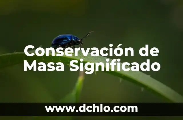 Netflix: la vida en nuestro planeta - Un viaje por la naturaleza y la conservación 5 Conservación de Masa Significado