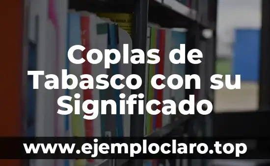 Coplas de Tabasco con su Significado
