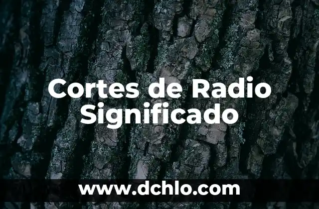El significado de la radio 6 Cortes de Radio Significado