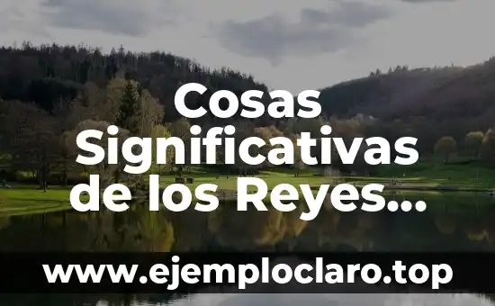 Como Hacer el Video de los Reyes Magos 6 Cosas Significativas de los Reyes Magos: Un Viaje de Fe y Sabiduría