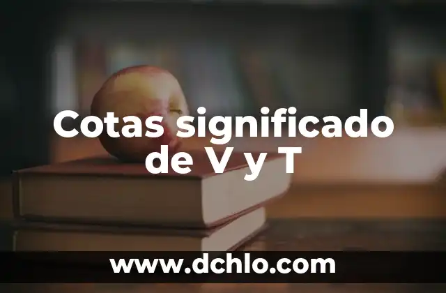 Introducción al significado de t en Minitab 3 Cotas significado de V y T