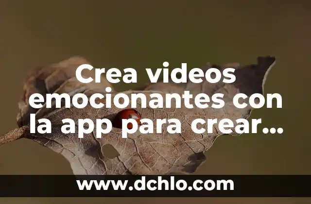 YouTube Videos Sobre el Significado de los Sueños 5 Crea videos emocionantes con la app para crear videos con fotos – ¡Descubre cómo!
