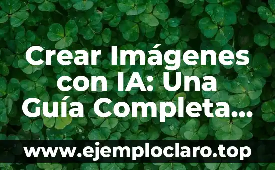 Desde Cuándo Existe la Inteligencia Artificial: Una Historia de Innovación 3 Crear Imágenes con IA: Una Guía Completa para Generar Arte con Inteligencia Artificial