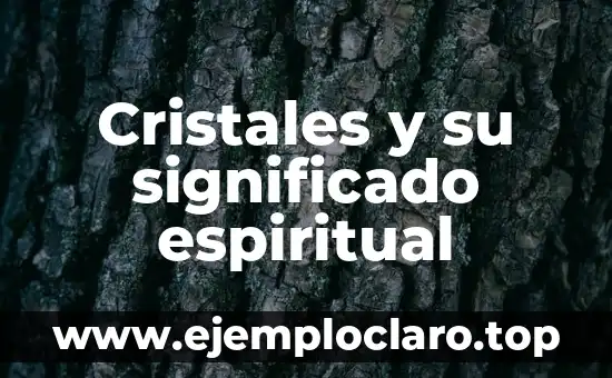 Cristales de Colores: Más que Solo Belleza 7 Cristales y su significado espiritual