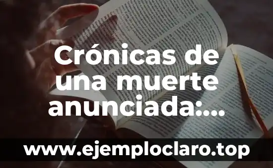 Crónicas de una muerte anunciada: significado y contexto