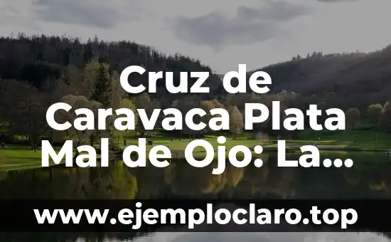 Tatuajes de Cruz Significado para Hombres 4 Cruz de Caravaca Plata Mal de Ojo: La Verdadera Protección contra la Mala Suerte