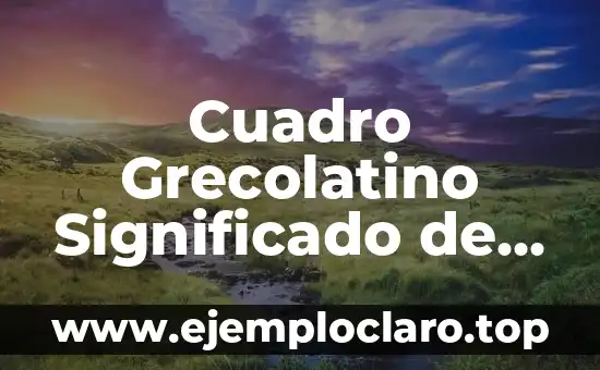 Significado Etimológico Grecolatino de San 1 Cuadro Grecolatino Significado de Letras